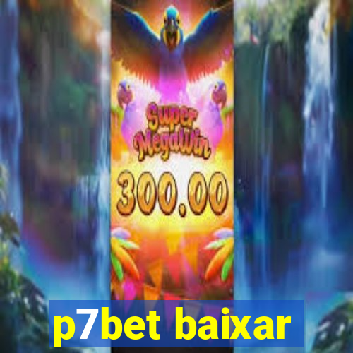 p7bet baixar